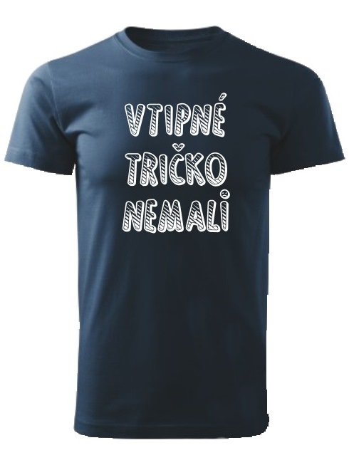 Tričko vtipné tričko nemali Unisex Námornícke modré