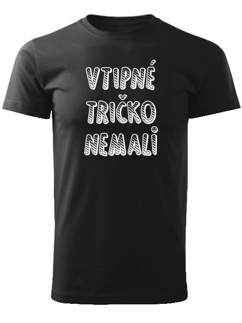 Tričko vtipné tričko nemali Unisex Čierne
