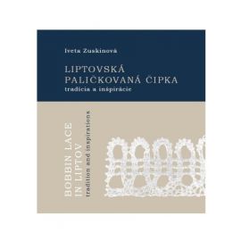 Liptovská paličkovaná čipka tradícia a inšpirácie