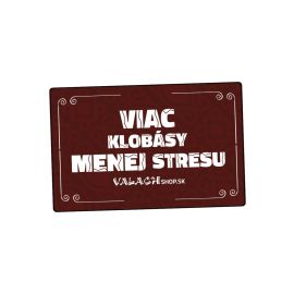 Magnetka Valach "Viac klobásy menej stresu" 9,5x6 cm
