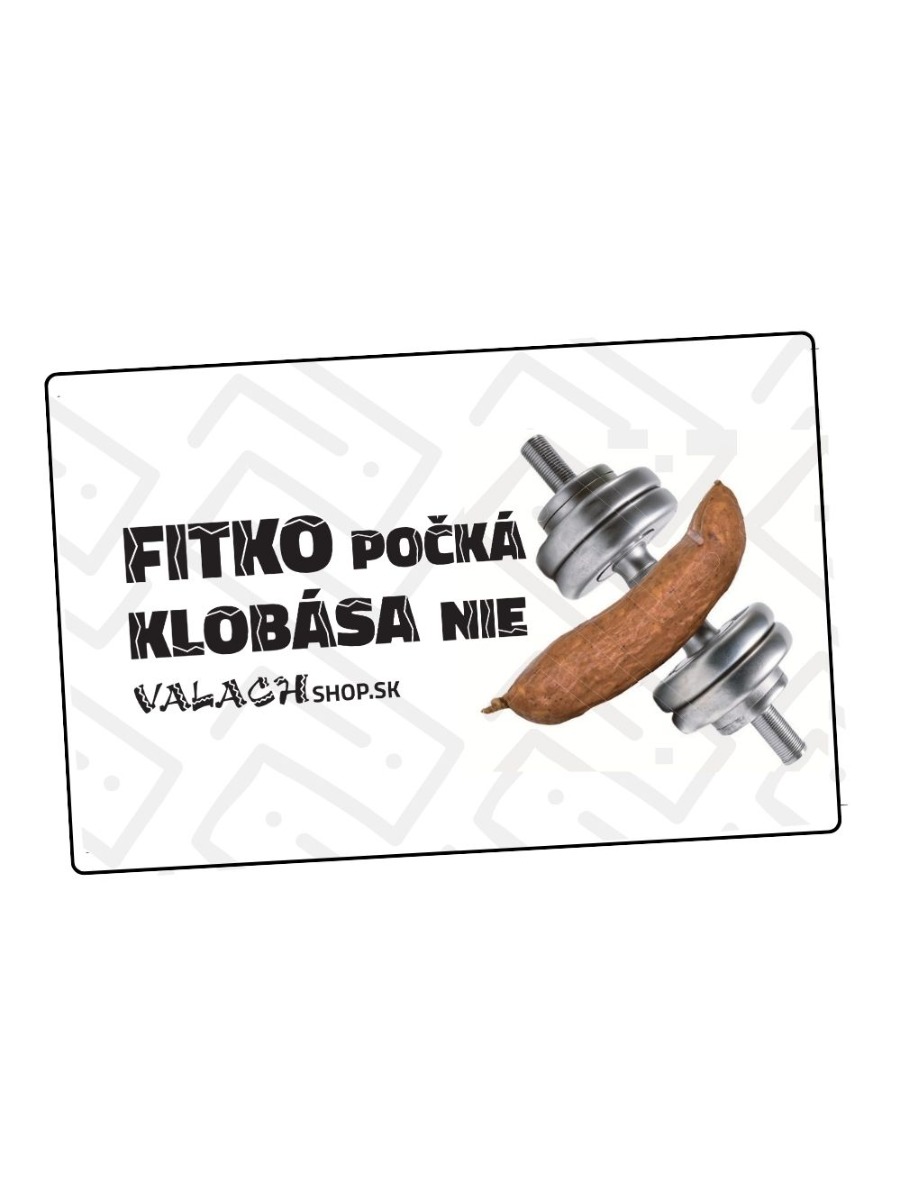 Magnetka Valach "Fitko počká klobása nie" 9,5x6 cm