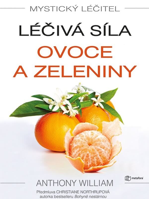 Mystický léčitel Léčivá síla ovoce a zeleniny
